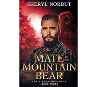 Mate to the Mountain Bear: Opposites Attract Paranormal Romance (Silverton's Pack)