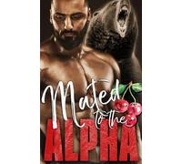 Mated to the Alpha: 4 (Alphas in Heat)