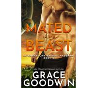 Mated to the Beast: 5 (Interstellar Brides(r) Program)
