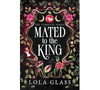 Mated to the King: The Complete Series