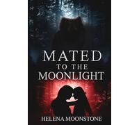 Mated To The Moonlight: Book 1