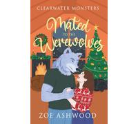 Mated to the Werewolves: A Monstrous Holiday Tale: 4 (Clearwater Monsters)