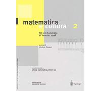Matematica E Cultura 2: Atti del Convegno di Venezia, 1998 Supplemento A Lettera Matematica Pristem 30