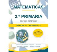 Matemáticas 3.º Primaria. Cuaderno de refuerzo: Repasa 3.º y llega con ventaja a 4.º. Con teoría, ejemplos, curiosidades y todas las soluciones (refuerzo 3º primaria)
