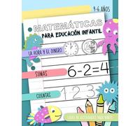 Matemáticas para Educación Infantil - La hora y el dinero, Sumas, Cuentas, Libro de actividades para niños, 4-6 años