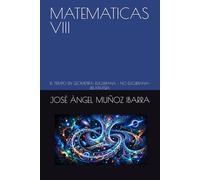 MATEMATICAS VIII: EL TIEMPO EN GEOMETRÍA: EUCLIDIANA - NO EUCLIDIANA- RELATIVISTA