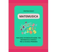 MATEMUSICA: Percorso interdisciplinare tra matematica e musica per la scuola primaria (SI FA)