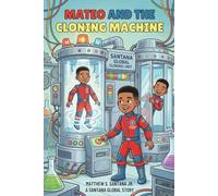 Mateo and the Cloning Machine (Life is Only for a Moment)