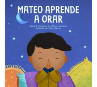 Mateo Aprende a Orar: Un libro para niños sobre Jesús y la oración (Powerful Kids in the War Room)