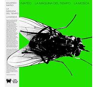 Mateo, Eduardo - La Quina Del Tiempo, la Mosca [VINYL]