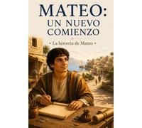 MATEO: Un nuevo comienzo (Héroes bíblicos para niños)