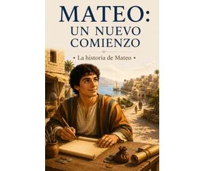 MATEO: Un nuevo comienzo (Personajes bíblicos para niños)