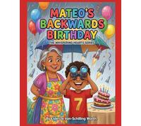 Mateo's Backwards Birthday: The Whispering Hearts Series - Book 20