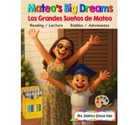 Mateo's Big Dreams ~ Los Grandes Sueños de Mateo ~: When I grop old, I want to be ... ~ Cuando crezca quiero ser... (Mateo's Big Dreams -Children Series-)