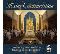 Mater Eucharistiae by Dominican Sisters of Mary