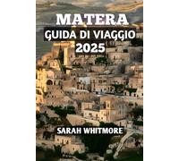 Matera Guida Di Viaggio 2025
