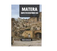 MATERA KOMPLETTER REISEFÜHRER 2026