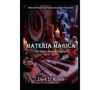 Materia Magica: The Witches Book of supplies (Magickal Tools)