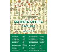 MATERIA MEDICA SOWA RIGPA VOLUMES 1-3: ENCYCLOPEDIA