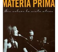 Materia Prima - Sin Volver la Vista Atras