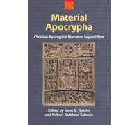 Material Apocrypha: Christian Apocryphal Narration Beyond Text (Studies in Ancient Religion and Culture)