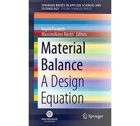 Material Balance: A Design Equation (SpringerBriefs in Applied Sciences and Technology)