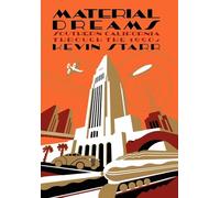 Material Dreams: Southern California through the 1920s (Americans California Dream Series)