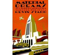 Material Dreams: Southern California through the 1920s by Kevin Starr (English)