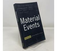 Material Events: Paul De Man and the Afterlife of Theory