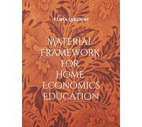 Material Framework for Home Economics Education: Foundations for High-Quality Teaching and Learning
