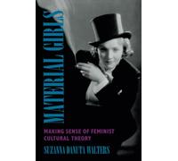 Material Girls: Making Sense of Feminist Cultural Theory
