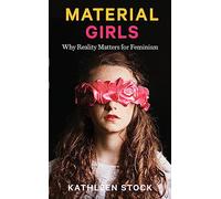 Material Girls: Why Reality Matters for Feminism