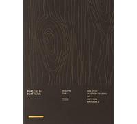 Material Matters 01: Wood : Creative interpretations of common materials