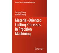 Material-Oriented Cutting Processes in Precision Machining (Springer Tracts in Mechanical Engineering)