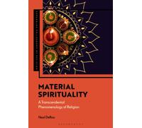 Material Spirituality : A Transcendental Phenomenology of Religion