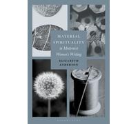 Material Spirituality in Modernist Women’s Writing