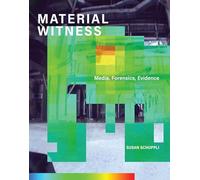 MATERIAL WITNESS: Media, Forensics, Evidence (Leonardo)