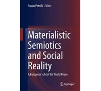 Materialistic Semiotics and Social Reality : A European School for World Peace