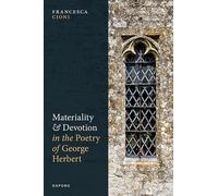 Materiality and Devotion in the Poetry of George Herbert