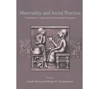 Materiality and Social Practice: Transformative Capacities of Intercultural Encounters