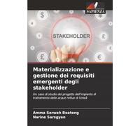 Materializzazione e gestione dei requisiti emergenti degli stakeholder: Un caso di studio del progetto dell'impianto di trattamento delle acque reflue di Umeå