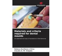 Materials and criteria required for dental moulds: An observational study of impressions in fixed dentures