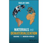 Materials and Dematerialization : Making the Modern World