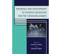 Materials and Development of Plastics Packaging for the Consumer Market: Pt. 2