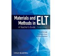 Materials and Methods in ELT: A Teacher's Guide, 3rd Edition