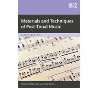 Materials and Techniques of Post-Tonal Music