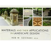 Materials and Their Applications in Landscape Design (Material in Landscape Architecture and Site Design)