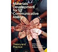 Materials Development for L2 Communicative Ability: Theory and Practice