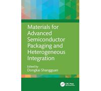 Materials for Advanced Semiconductor Packaging and Heterogeneous Integration