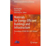 Materials for Energy-Efficient Buildings and Infrastructure: Proceedings of ICAM-SEEi-2025, Volume 2 (Advances in Sustainability Science and Technology)